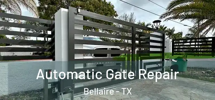 Automatic Gate Repair Bellaire - TX