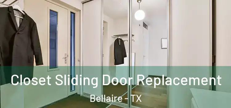 Closet Sliding Door Replacement Bellaire - TX