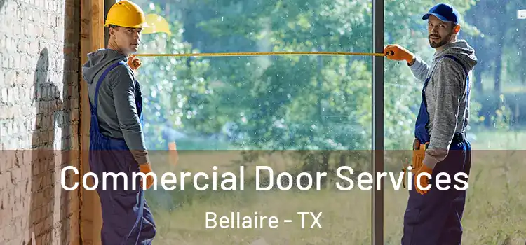 Commercial Door Services Bellaire - TX