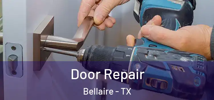 Door Repair Bellaire - TX