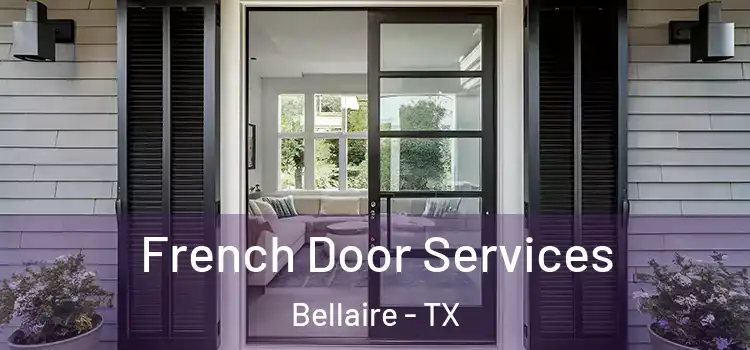 French Door Services Bellaire - TX