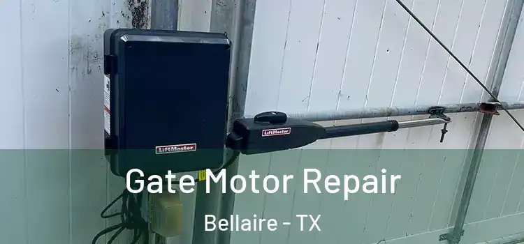 Gate Motor Repair Bellaire - TX