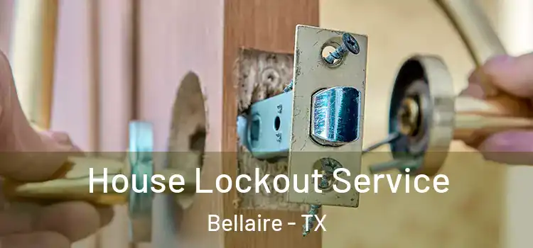 House Lockout Service Bellaire - TX