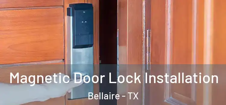  Magnetic Door Lock Installation Bellaire - TX