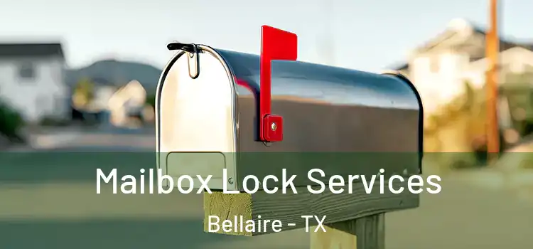  Mailbox Lock Services Bellaire - TX