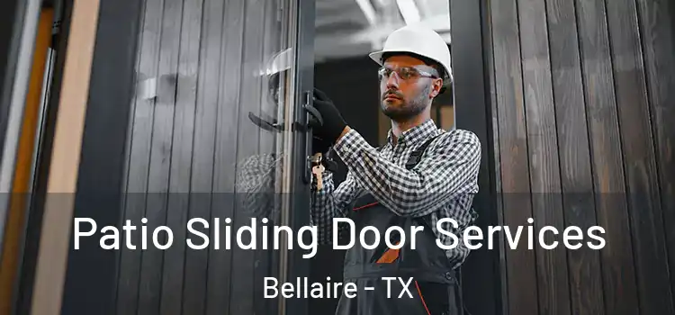 Patio Sliding Door Services Bellaire - TX